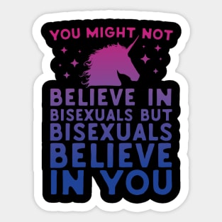 Bisexual Unicorns Believe In You Sticker